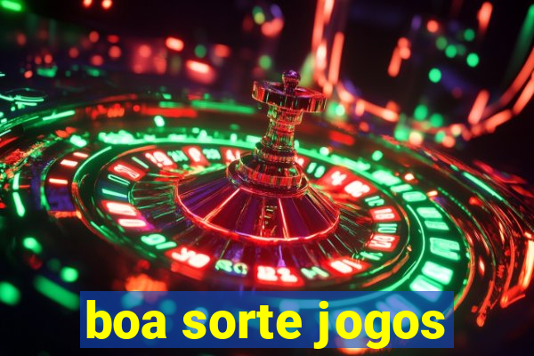 boa sorte jogos